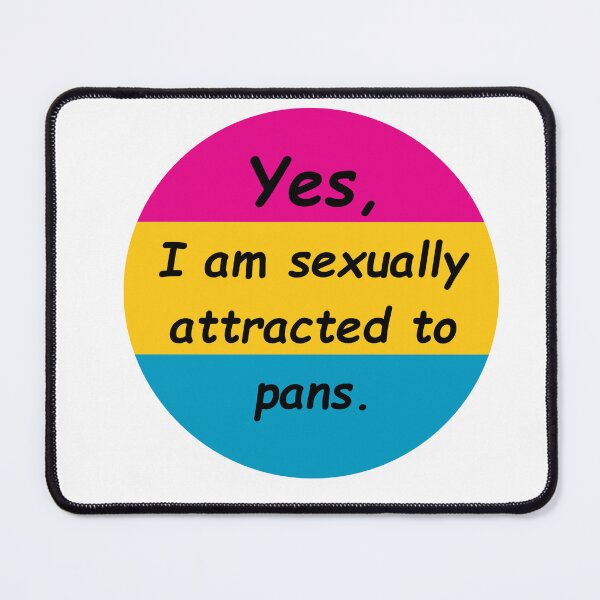 Item preview, "yes, "i am sexually attracted to pans" pan flag designed and sold by ihavephotoshop.