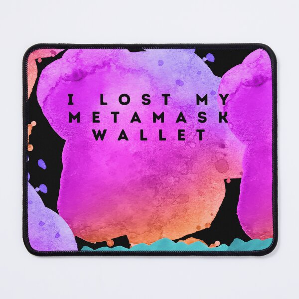 Item preview, I lost my Metamask wallet designed and sold by PiE_bubbles2 ⭐️⭐️⭐️⭐️⭐️.