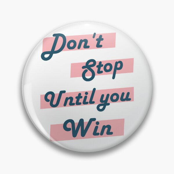 Item preview, Don't stop until you win  designed and sold by SportyVerse.