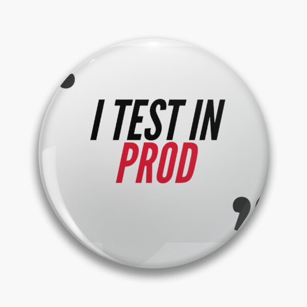 Item preview, I Test In Prod - Consulting, IT Humour designed and sold by freshdesign2023.