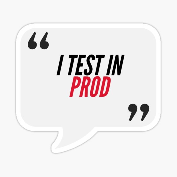 Item preview, I Test In Prod - Consulting, IT Humour designed and sold by freshdesign2023.