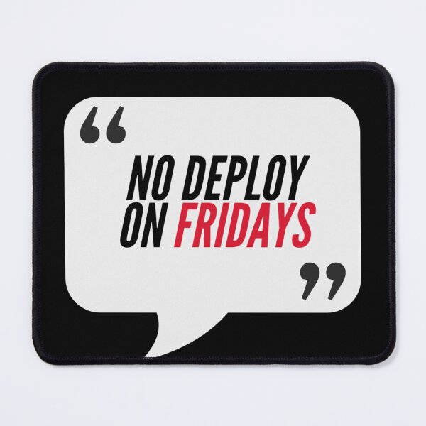 Item preview, No Deploy On Fridays - IT Humour designed and sold by freshdesign2023.