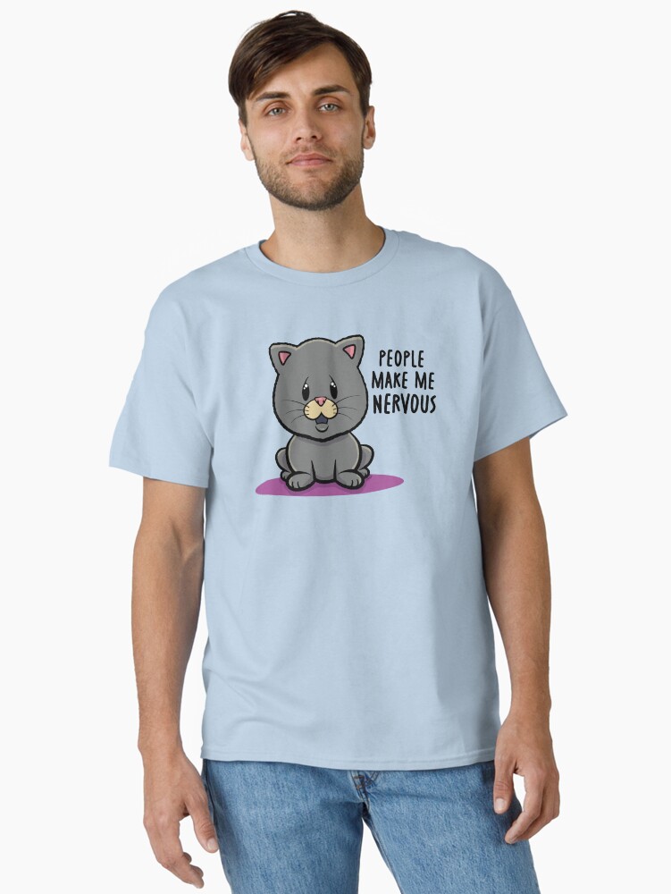 Thumbnail 1 of 7, Classic T-Shirt, People Make Me Nervous designed and sold by MMSKustomArt.