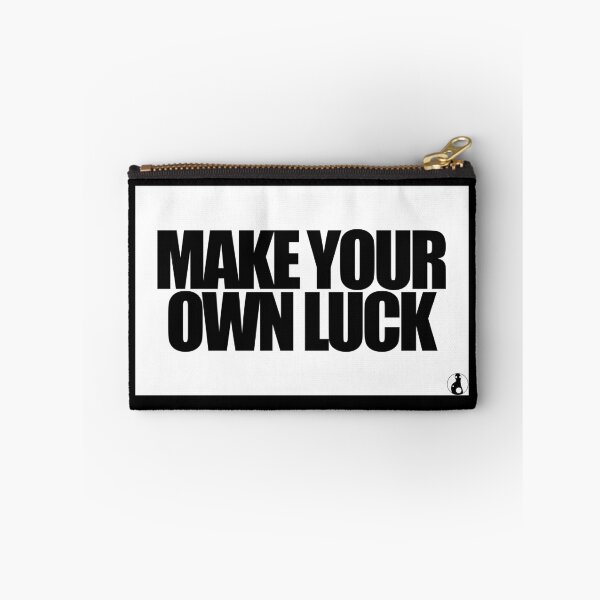 Item preview, MAKE YOUR OWN LUCK designed and sold by MobsProject.