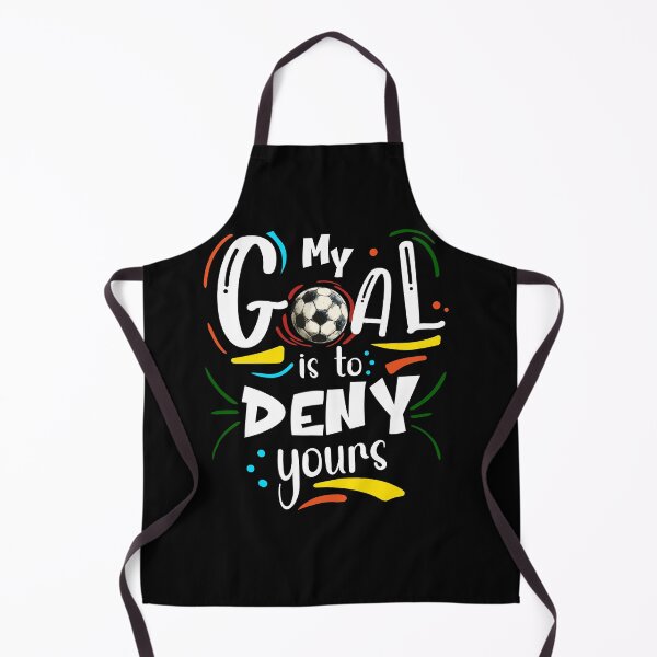 Item preview, My Goal is to Deny Yours, Soccer Lover Fan designed and sold by orangeblue21.
