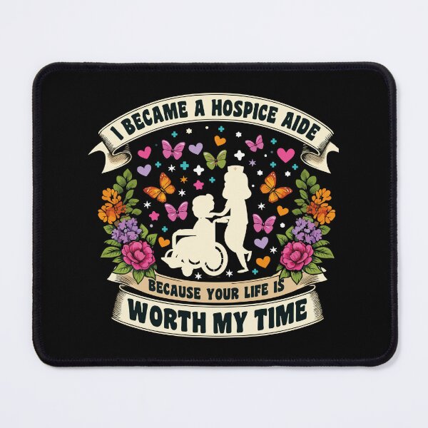 Item preview, I Became A Hospice Aide Because Your Life Is Worth My Time Nurses designed and sold by Stick-Artistry.