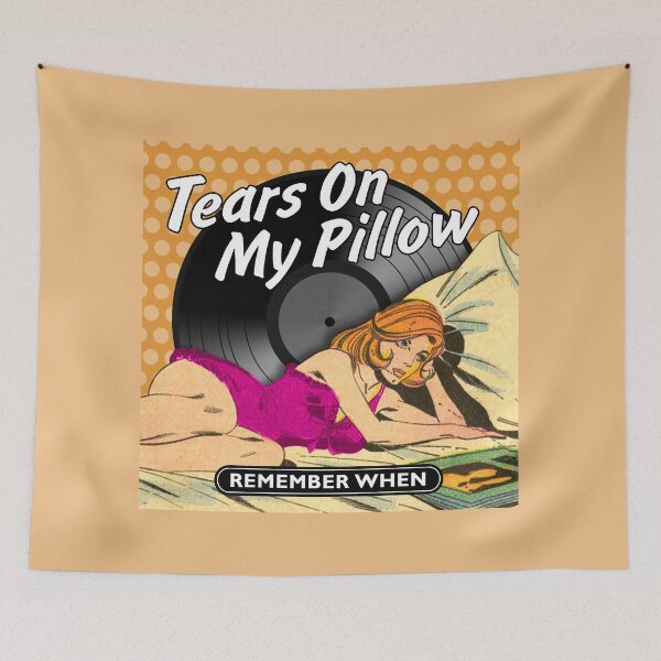 Item preview, TEARS ON MY PILLOW designed and sold by TIGERDAVER.