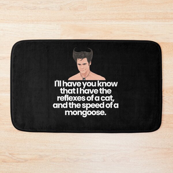 Item preview, I'll have you know I have the relfexes of a cat, and the speed of a mongoose. designed and sold by Primotees.