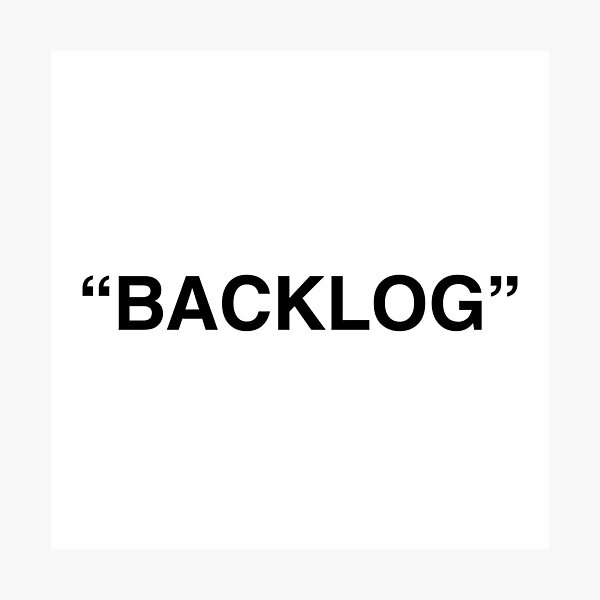 Artikel-Vorschau von Backlog – Technik- und IT-Humor, designt und verkauft von freshdesign2023.