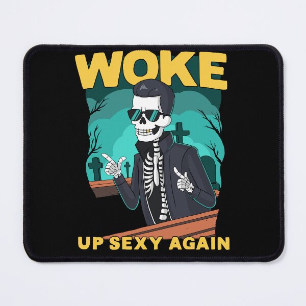 Item preview, WOKE! Up Sexy Again designed and sold by Bored-To-Death.