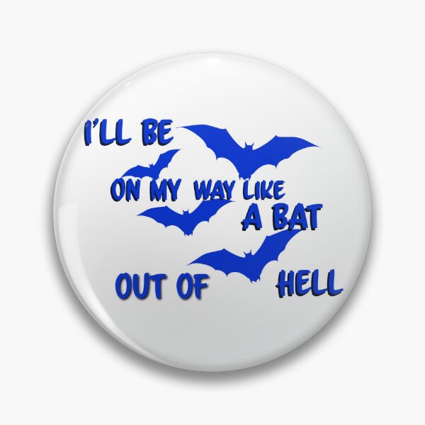 Item preview, i'll be on my way like a bat out of hell designed and sold by spicystylesco.