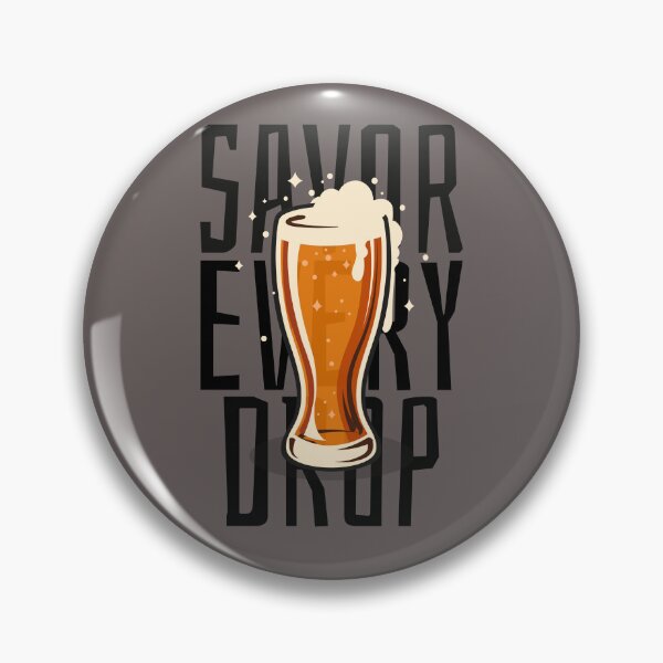 Item preview, I love beer, savor every drop. designed and sold by chancieteeshop.