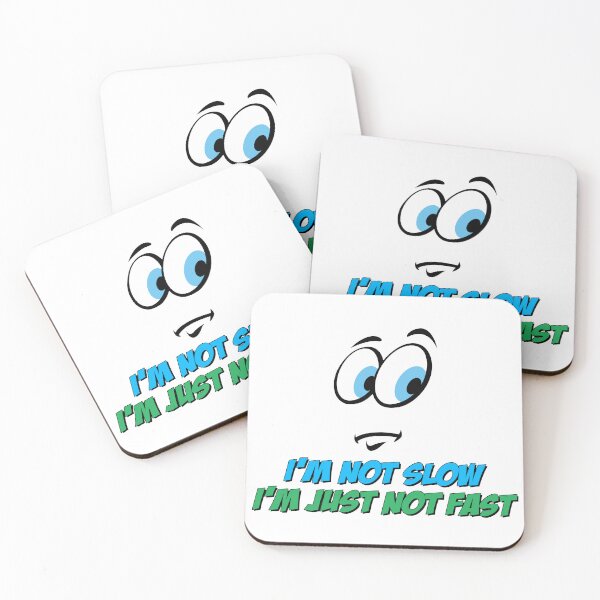 Item preview, I'm Not Slow, I'm Just Not Fast, Funny Quotes, Jokes, designed and sold by Henrylizarraga.