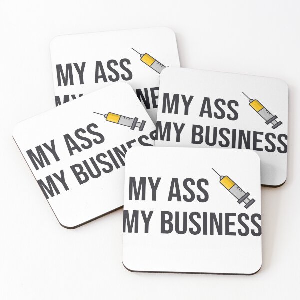 Item preview, My A** My Business designed and sold by incasion.