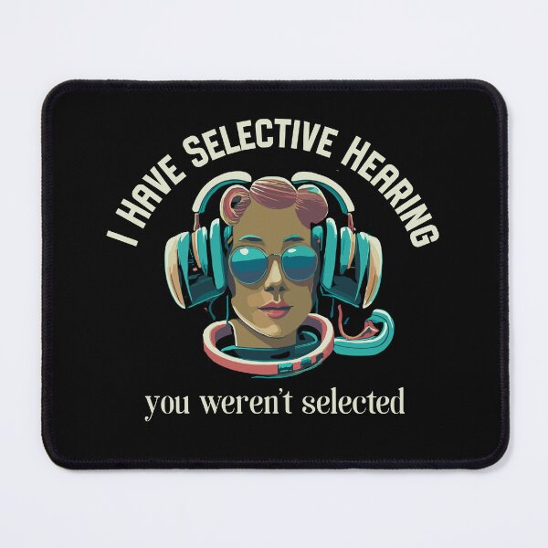 Item preview,  I Have Selective Hearing designed and sold by box-artshop.