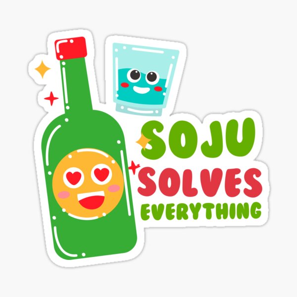 Artikel-Vorschau von Soju löst alles – lustiger Soju-Aufkleber, designt und verkauft von Kdramasaddict.