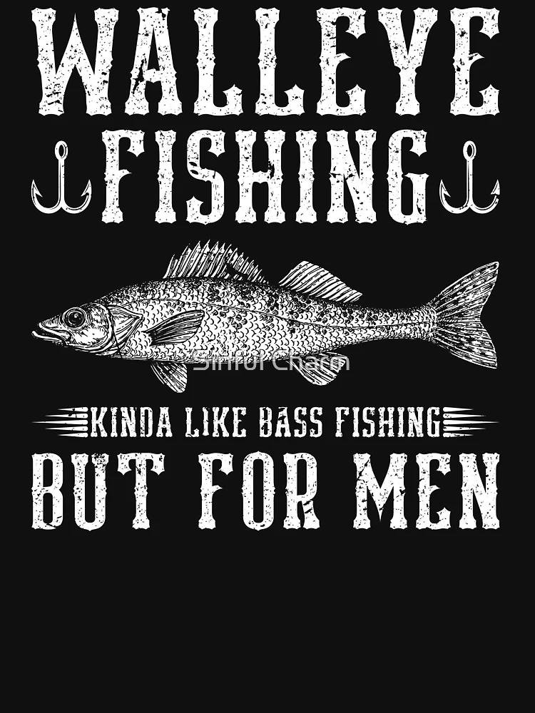 Walleye Fishing Funny Angler Quote Gift' Men's T-Shirt