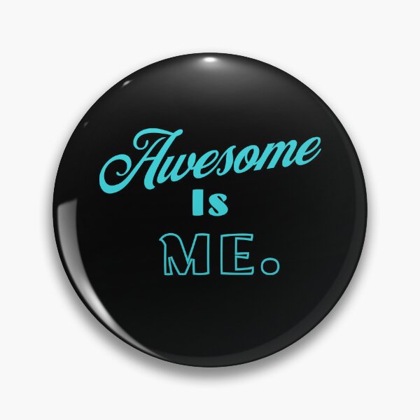 Item preview, Awesome is Me designed and sold by AnalajiaDesigns.