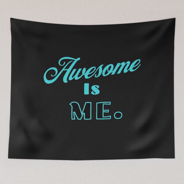Item preview, Awesome is Me designed and sold by AnalajiaDesigns.