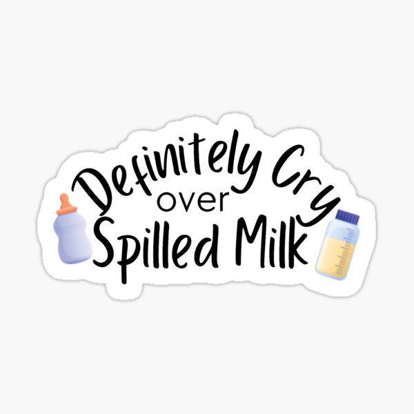 Item preview, Definitely Cry Over Spilled Milk Breastfeeding Sticker designed and sold by mjs-Creative.