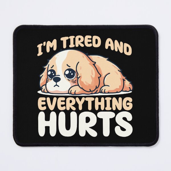 Item preview, I'm Tired And Everything Hurts, I'm Tired Funny Workout designed and sold by Stick-Artistry.