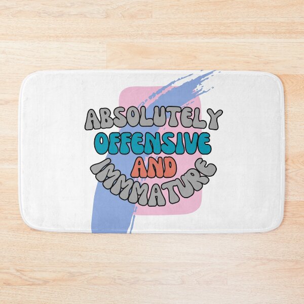 Item preview, absolutely offensive and immature designed and sold by Gerardo Segismundo.