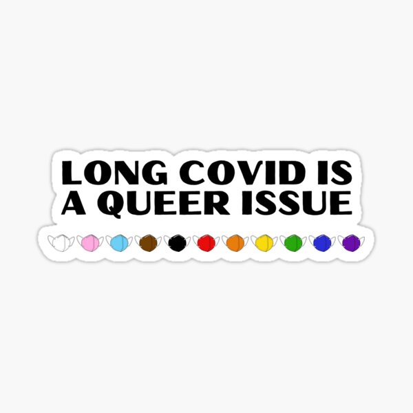 Item preview, Long covid is a queer issue - progress pride flag colors designed and sold by Accidental Angel Inc..