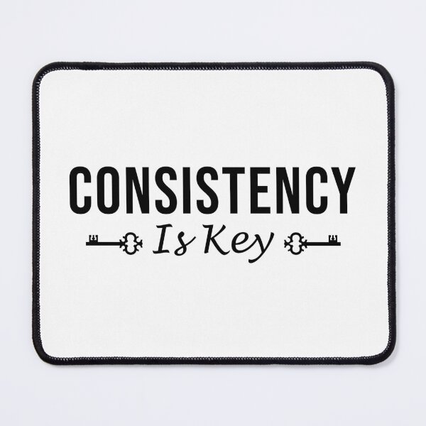 Item preview, Consistency Is Key designed and sold by Corbitron.
