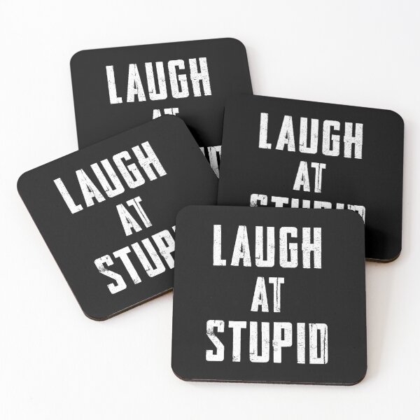 Item preview, Laugh At Stupid designed and sold by twHistory.