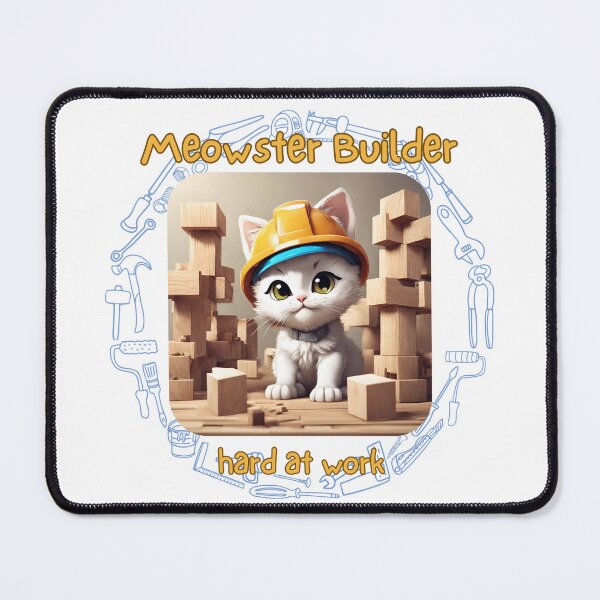 Item preview, Meowster Builder hard at work designed and sold by snowskin.