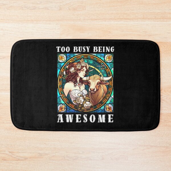 Item preview, Too Busy Being Awesome. taurus may designed and sold by ZodiacWonders.
