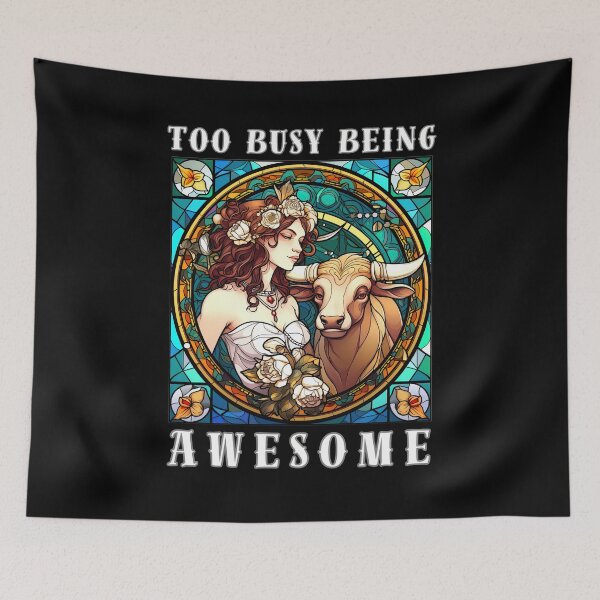 Item preview, Too Busy Being Awesome. taurus may designed and sold by ZodiacWonders.