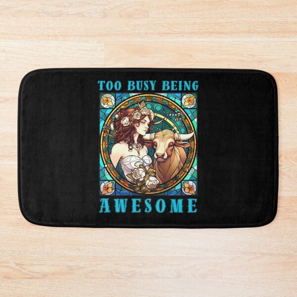 Item preview, Too Busy Being Awesome. taurus astrological sign designed and sold by ZodiacWonders.