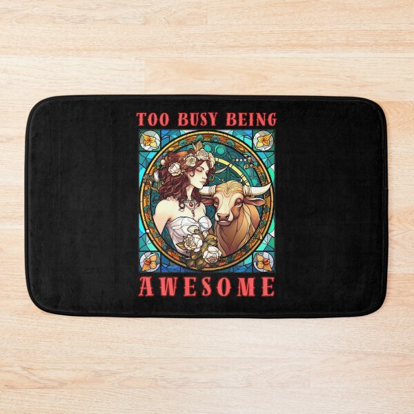Item preview, Too Busy Being Awesome. taurus star sign designed and sold by ZodiacWonders.