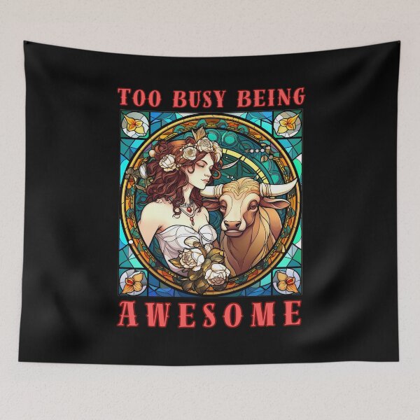 Item preview, Too Busy Being Awesome. taurus star sign designed and sold by ZodiacWonders.