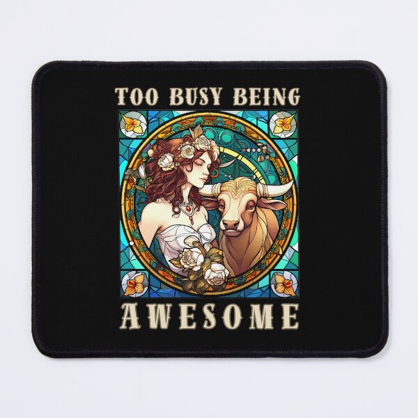 Item preview, Too Busy Being Awesome. cute taurus designed and sold by ZodiacWonders.