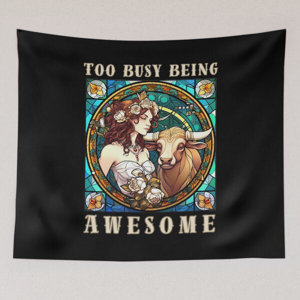 Item preview, Too Busy Being Awesome. cute taurus designed and sold by ZodiacWonders.