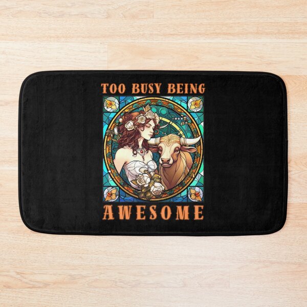 Item preview, Too Busy Being Awesome. taurus traits designed and sold by ZodiacWonders.