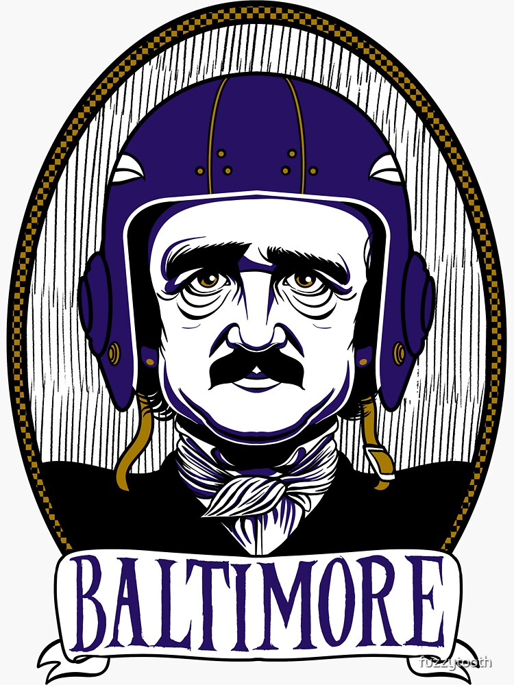 Baltimore Ravin Edgar Allan Poe Ravens Baltimore Football T shirt Sticker for Sale by fuzzytooth Redbubble