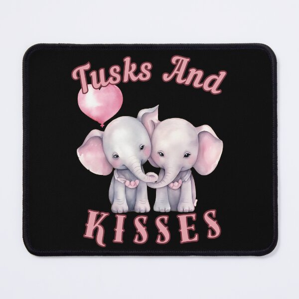 Item preview, Tusks And Kisses. elephant quote designed and sold by ElephantVibes.