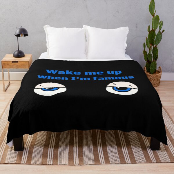 Item preview, Wake me up when I'm famous with sleepy eyes designed and sold by Thespacerocket.