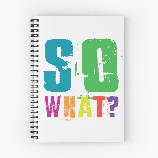 Item preview, SO WHAT?! designed and sold by LifeInTheVortex.