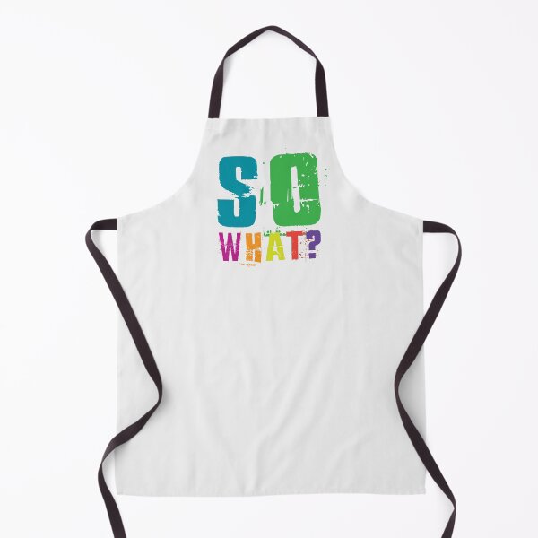 Item preview, SO WHAT?! designed and sold by LifeInTheVortex.