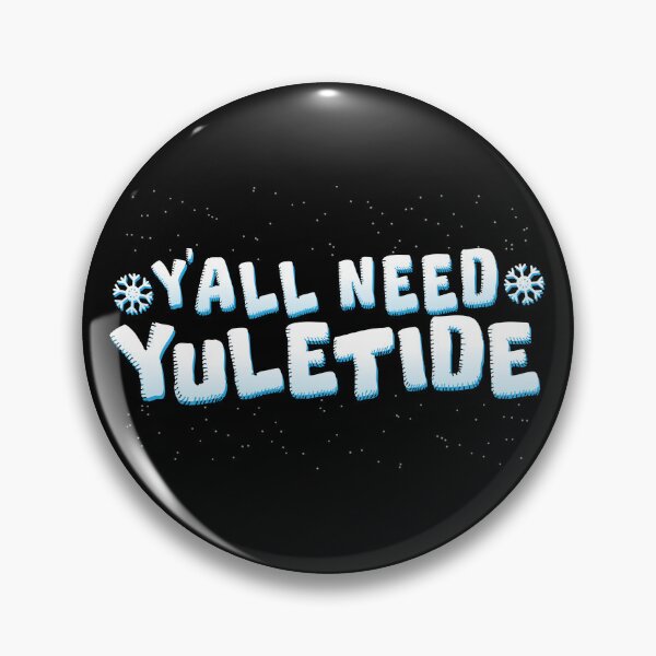 Item preview, Y'all Need Yuletide Christmas Season Yule Tide Yuletide Gear designed and sold by DynamicDesign.