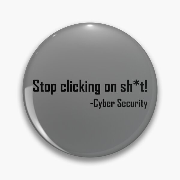 Item preview, Cyber Security Stop Clicking On Shit Funny Cybersecurity Gear designed and sold by DynamicDesign.