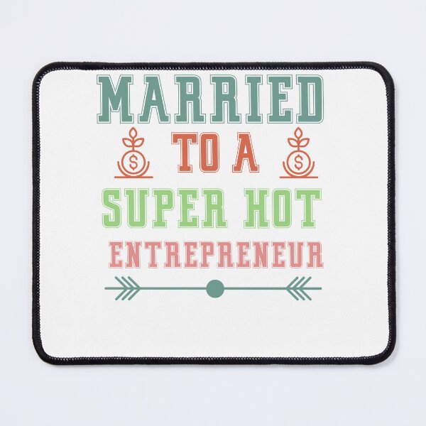 Item preview, Married to a super hot Entrepreneur- Funny design designed and sold by photoartdesin.