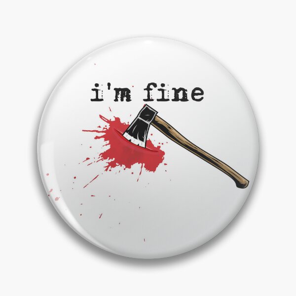 Item preview, I'm Fine Axe Stab Funny Halloween Bloody Axe Costume Gear designed and sold by DynamicDesign.