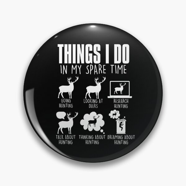 Item preview, Things I Do In My Spare Time Deer Hunter Gift Deer Hunting Gear designed and sold by DynamicDesign.