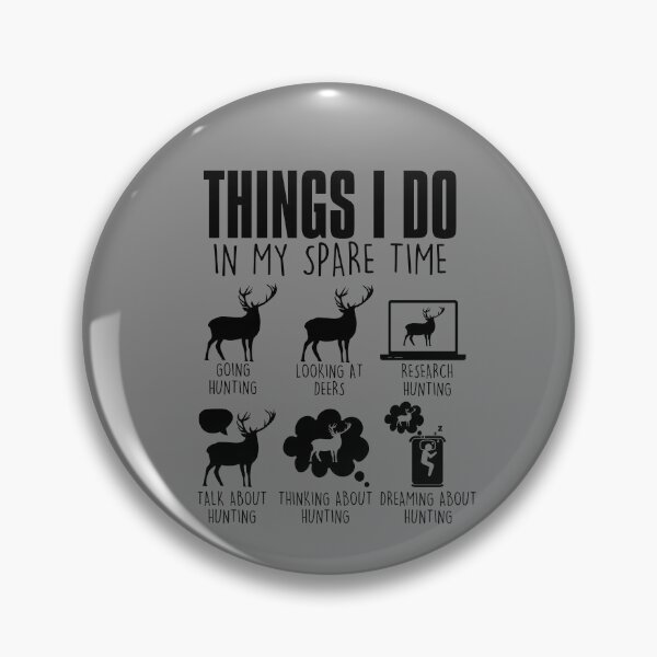 Item preview, Things I Do In My Spare Time Deer Hunter Gift Deer Hunting Gear designed and sold by DynamicDesign.