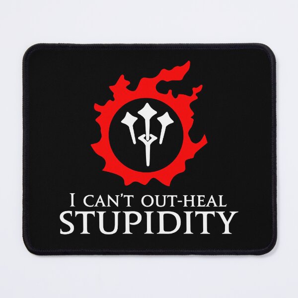 Item preview, I can't out-heal stupidity - Sage Funny meme designed and sold by xadrawing.